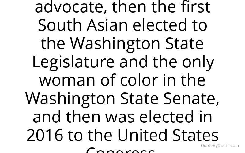 Preview image for this quote by Pramila Jayapal