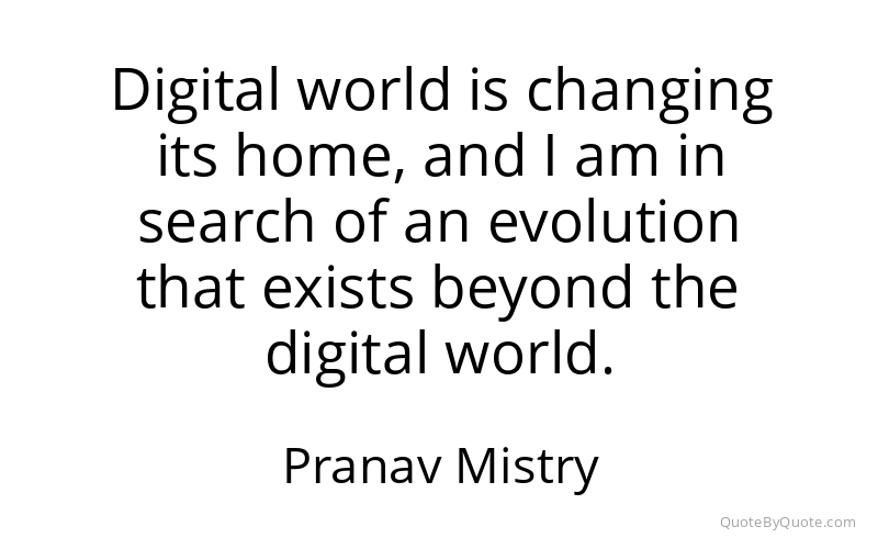 Preview image for this quote by Pranav Mistry