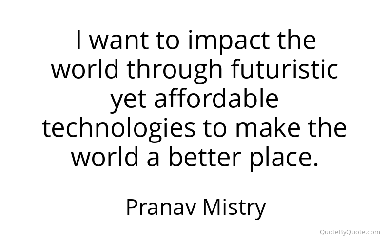 Preview image for this quote by Pranav Mistry
