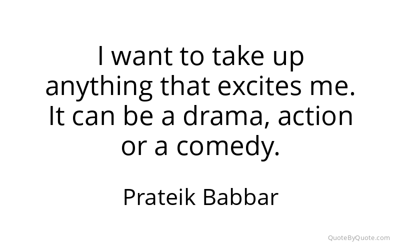 Preview image for this quote by Prateik Babbar