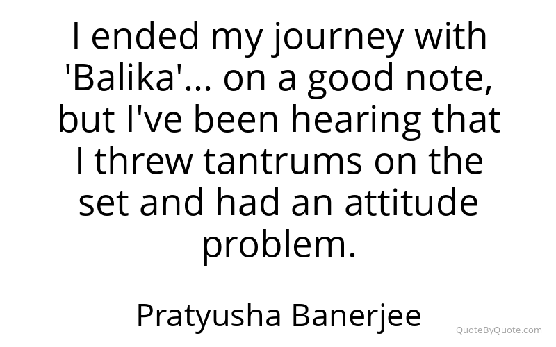 Preview image for this quote by Pratyusha Banerjee