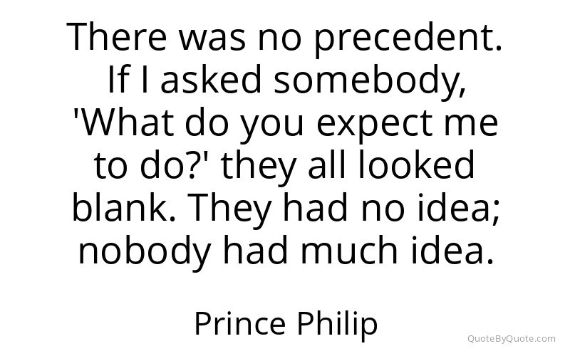 Preview image for this quote by Prince Philip