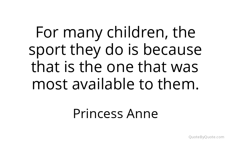 Preview image for this quote by Princess Anne