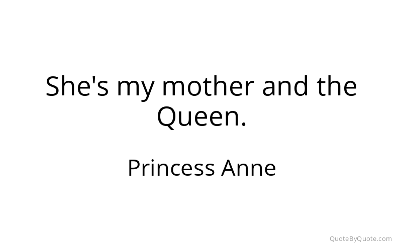 Preview image for this quote by Princess Anne