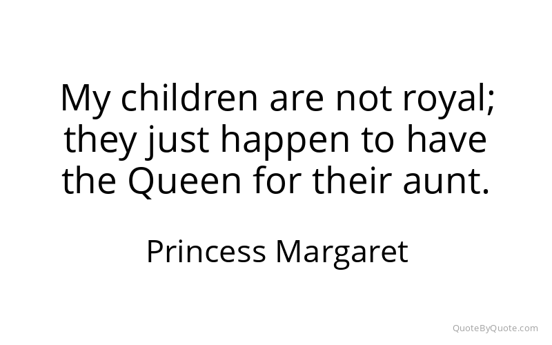 Preview image for this quote by Princess Margaret