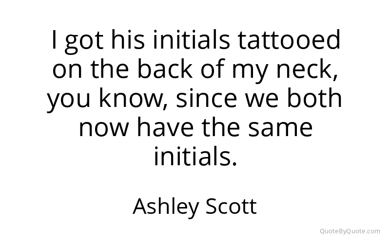 Preview image for this quote by Ashley Scott