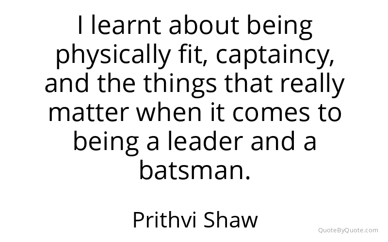 Preview image for this quote by Prithvi Shaw