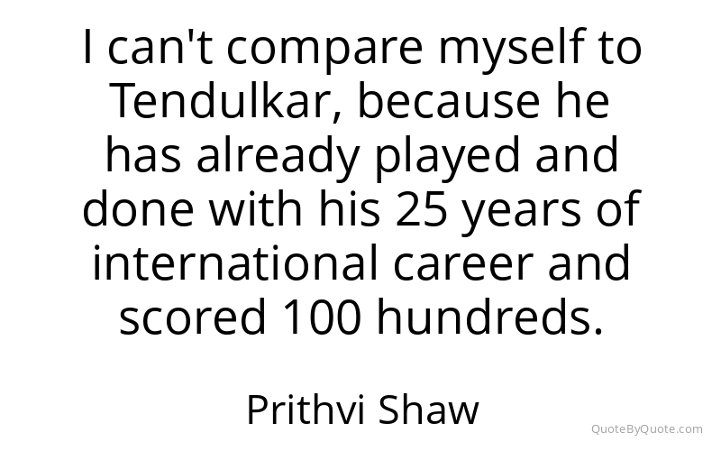 Preview image for this quote by Prithvi Shaw