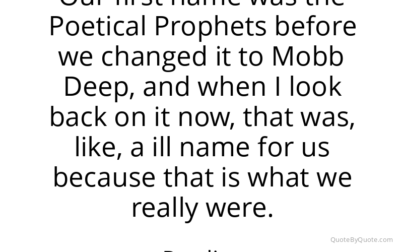Preview image for this quote by Prodigy