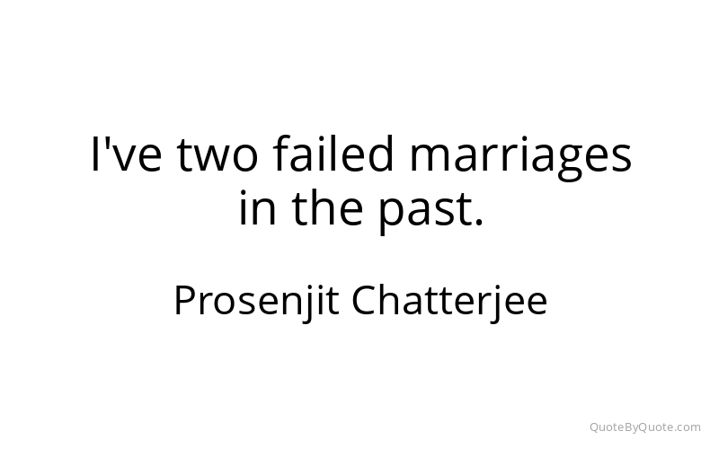 Preview image for this quote by Prosenjit Chatterjee
