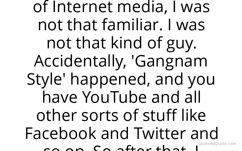 Preview image for this quote by Psy