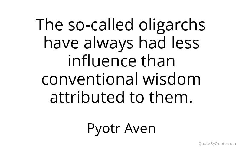 Preview image for this quote by Pyotr Aven