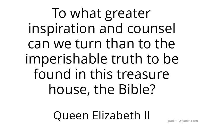 Preview image for this quote by Queen Elizabeth II