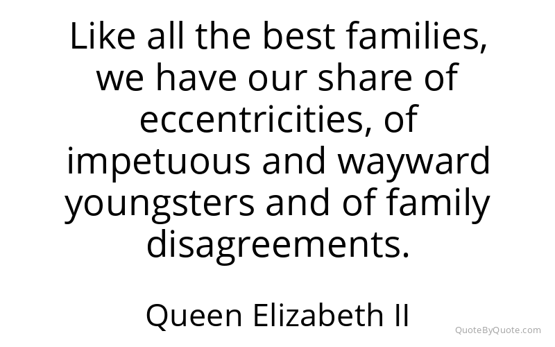 Preview image for this quote by Queen Elizabeth II