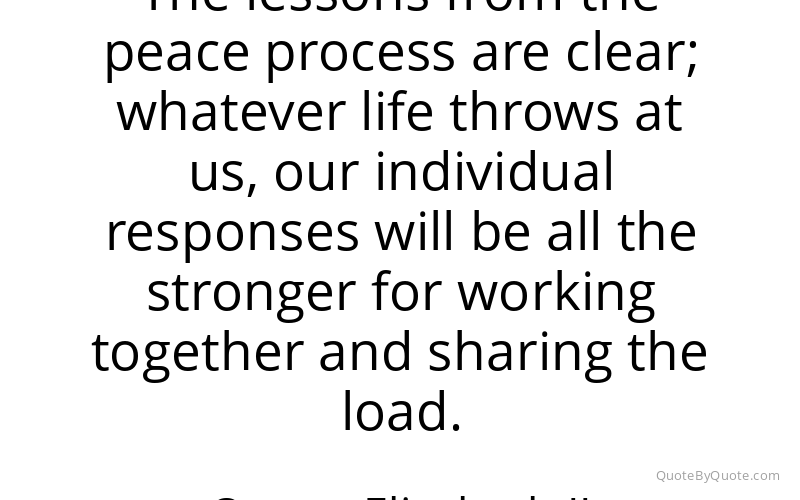 Preview image for this quote by Queen Elizabeth II
