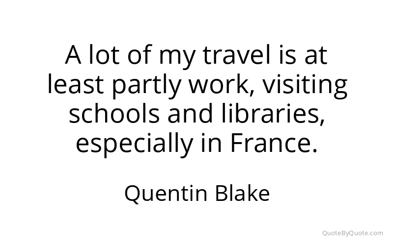 Preview image for this quote by Quentin Blake