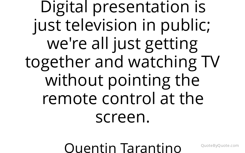 Preview image for this quote by Quentin Tarantino