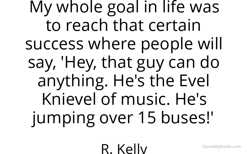 Preview image for this quote by R. Kelly
