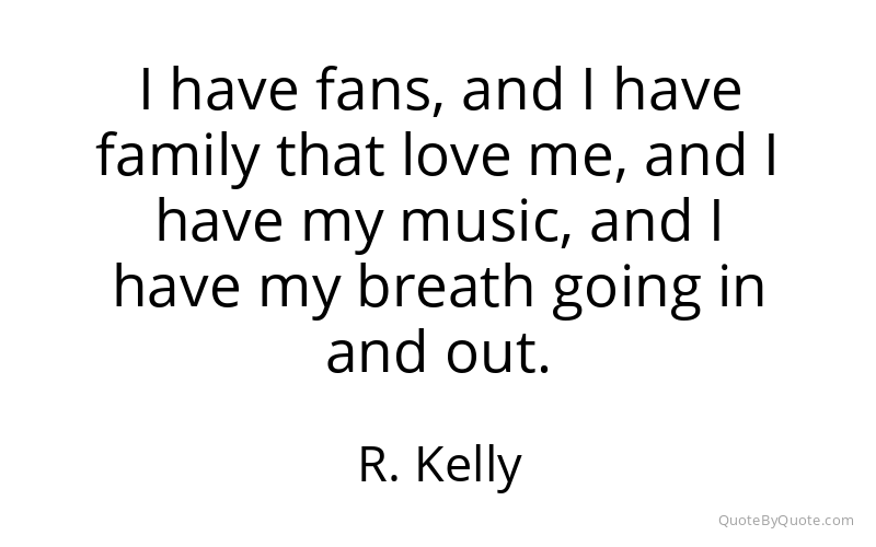 Preview image for this quote by R. Kelly