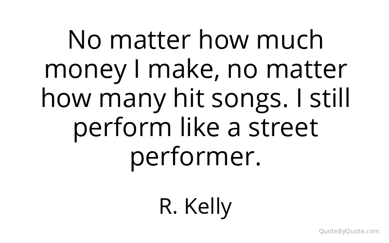 Preview image for this quote by R. Kelly
