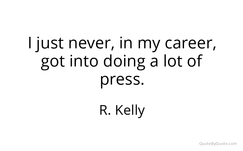 Preview image for this quote by R. Kelly