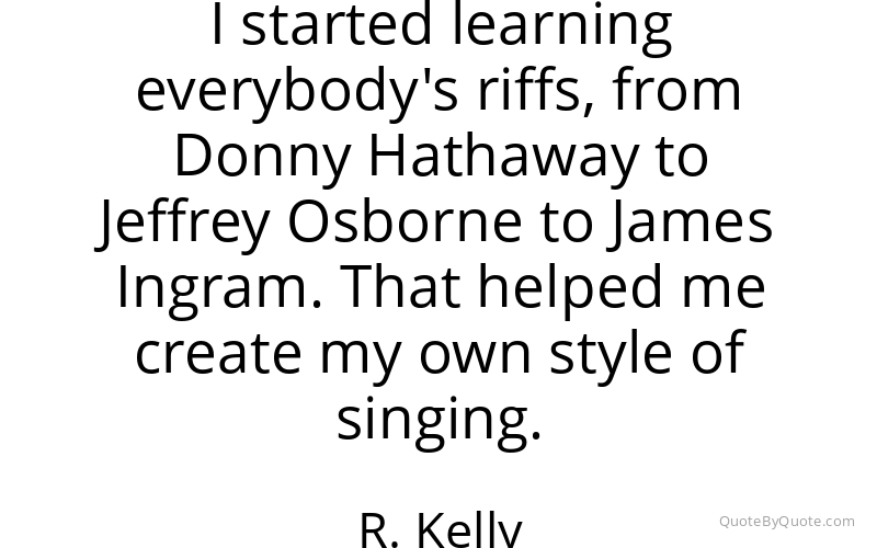 Preview image for this quote by R. Kelly