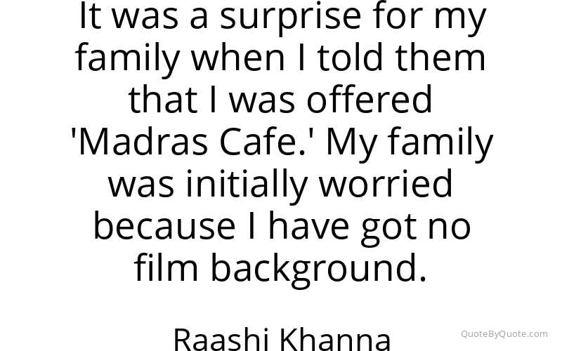 Preview image for this quote by Raashi Khanna