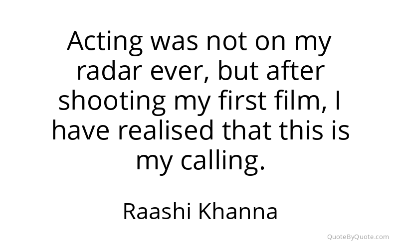Preview image for this quote by Raashi Khanna