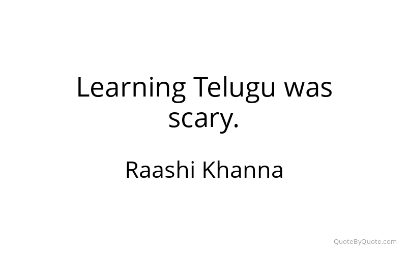 Preview image for this quote by Raashi Khanna