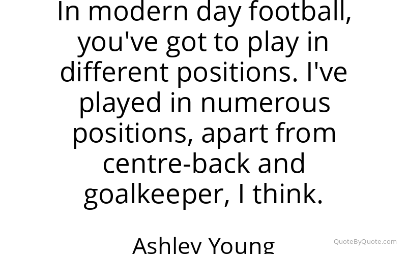 Preview image for this quote by Ashley Young
