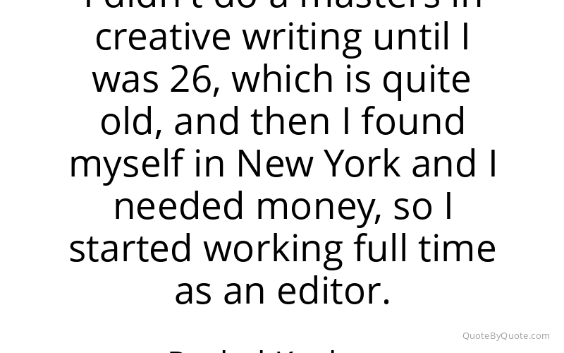 Preview image for this quote by Rachel Kushner