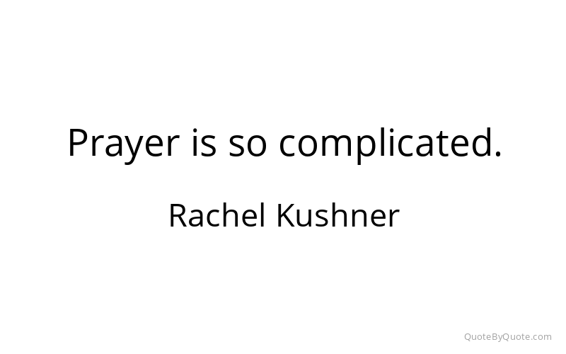 Preview image for this quote by Rachel Kushner