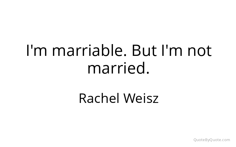 Preview image for this quote by Rachel Weisz