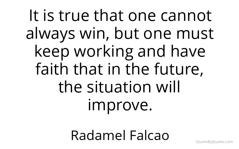 Preview image for this quote by Radamel Falcao