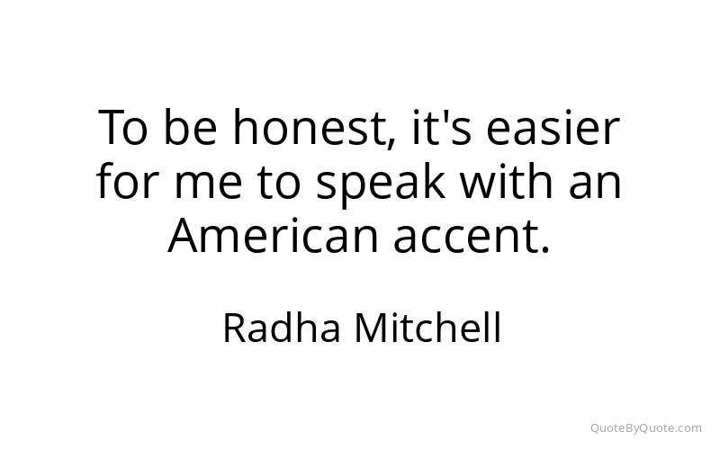 Preview image for this quote by Radha Mitchell