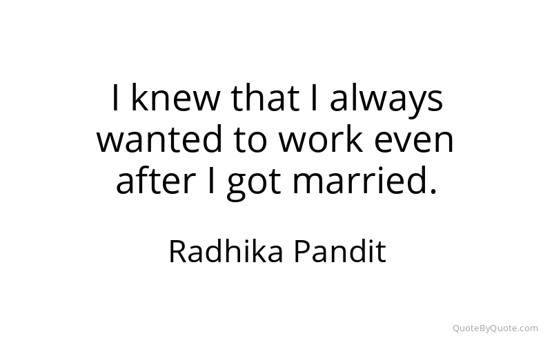 Preview image for this quote by Radhika Pandit