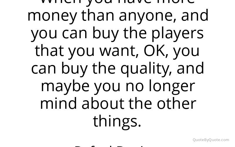 Preview image for this quote by Rafael Benitez