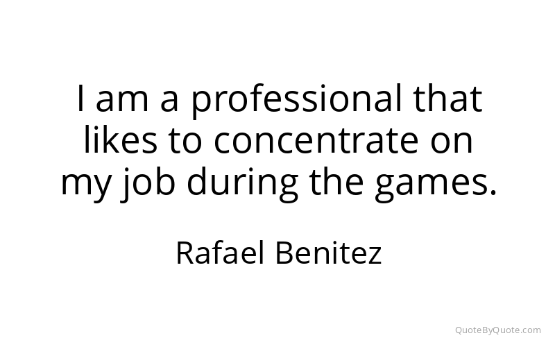 Preview image for this quote by Rafael Benitez