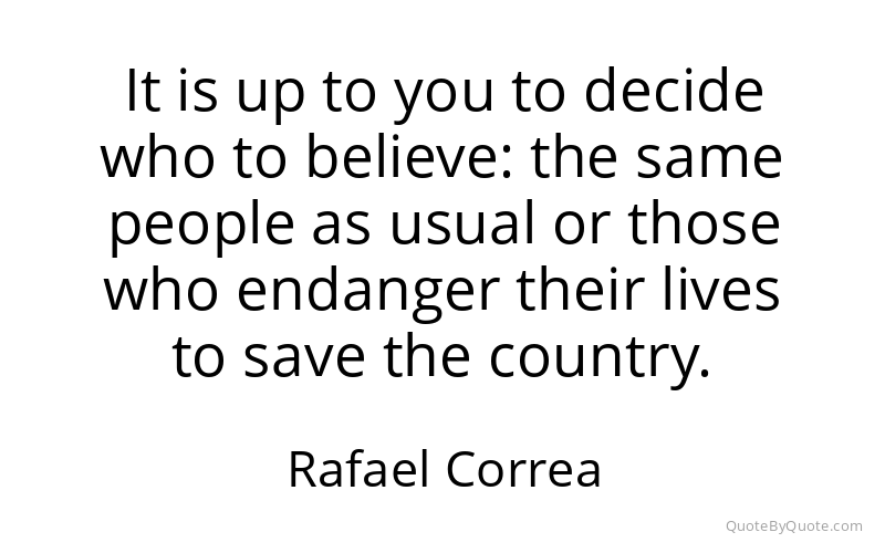 Preview image for this quote by Rafael Correa