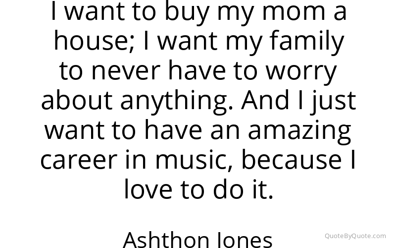 Preview image for this quote by Ashthon Jones