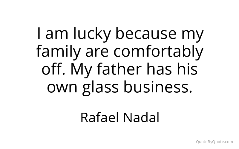 Preview image for this quote by Rafael Nadal