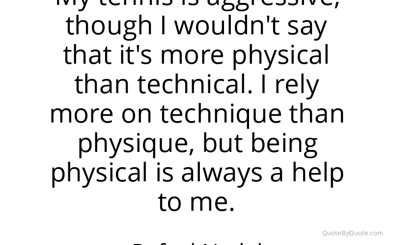 Preview image for this quote by Rafael Nadal