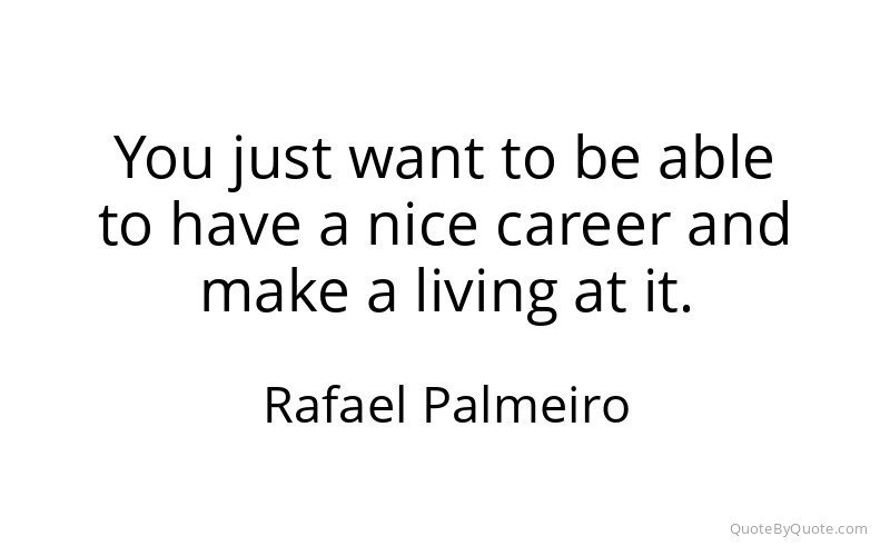 Preview image for this quote by Rafael Palmeiro