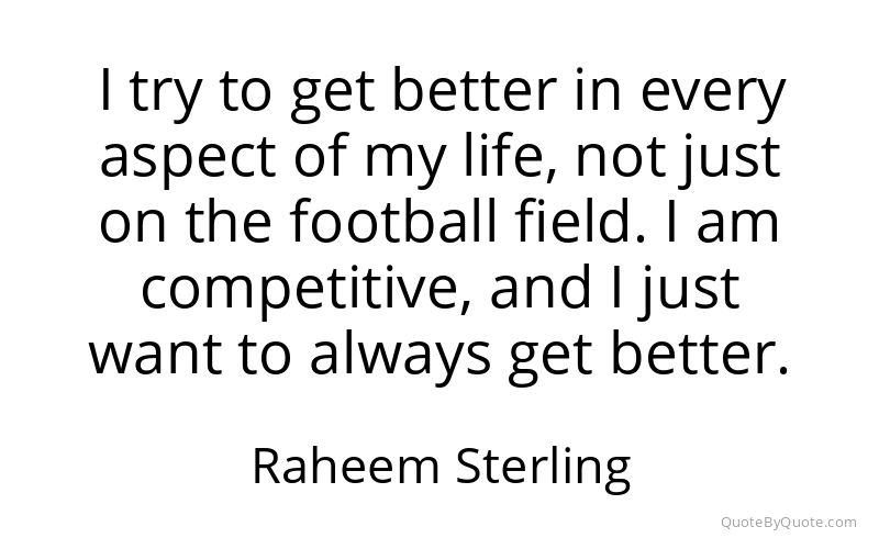Preview image for this quote by Raheem Sterling