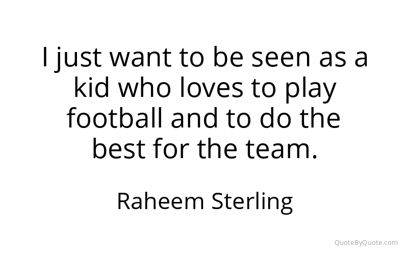 Preview image for this quote by Raheem Sterling