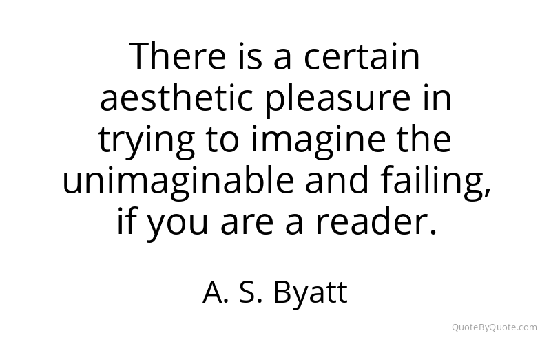 Preview image for this quote by A. S. Byatt