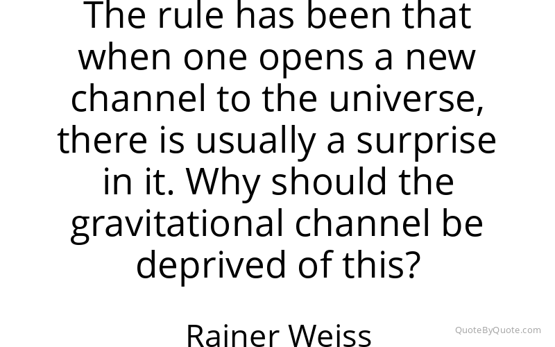 Preview image for this quote by Rainer Weiss
