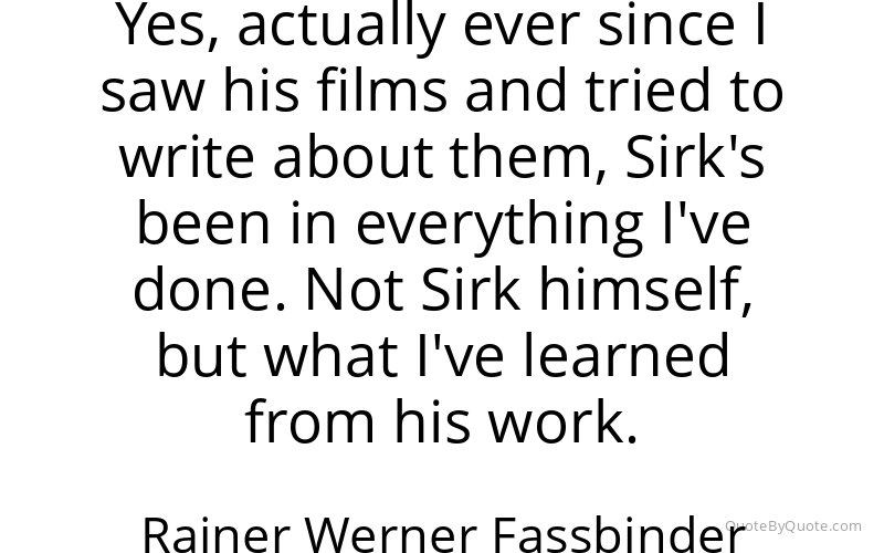 Preview image for this quote by Rainer Werner Fassbinder