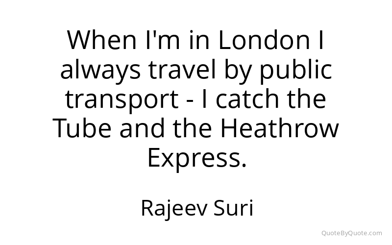 Preview image for this quote by Rajeev Suri