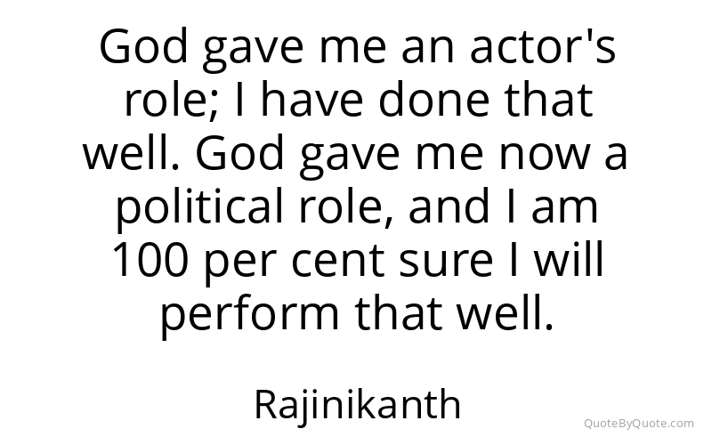 Preview image for this quote by Rajinikanth